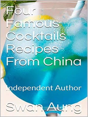 cover image of Four Famous Cocktails Recipes From China
